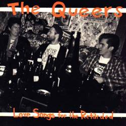 The Queers : Love Songs for the Retarded